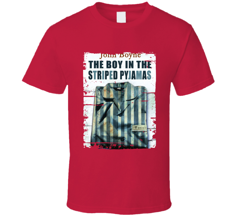 Boy In The Striped Pyjamas Worn Look Awesome Literary T Shirt Boy In The Striped Pyjamas Worn Look Awesome Literary T Shirt
