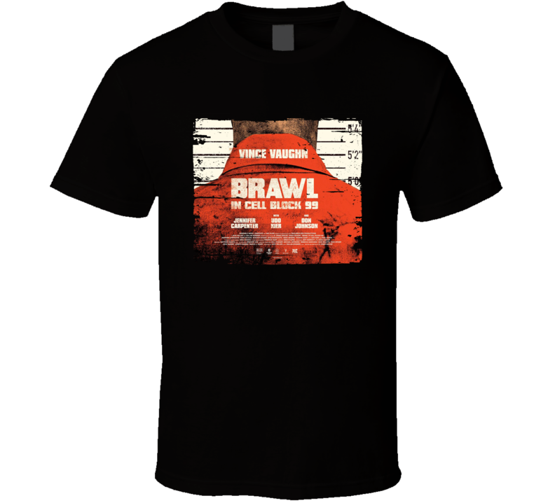 Brawl In Cell Block 99 Poster Cool Film Worn Look Movie Fan T Shirt Brawl In Cell Block 99 Poster Cool Film Worn Look Movie Fan T Shirt