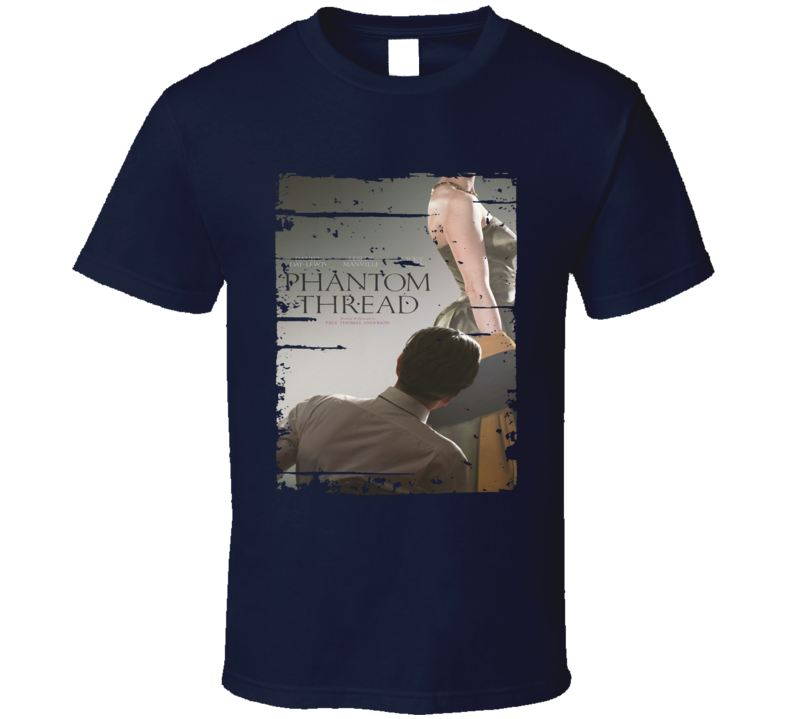 Phantom Thread Poster Cool Film Worn Look Movie Fan T Shirt Phantom Thread Poster Cool Film Worn Look Movie Fan T Shirt