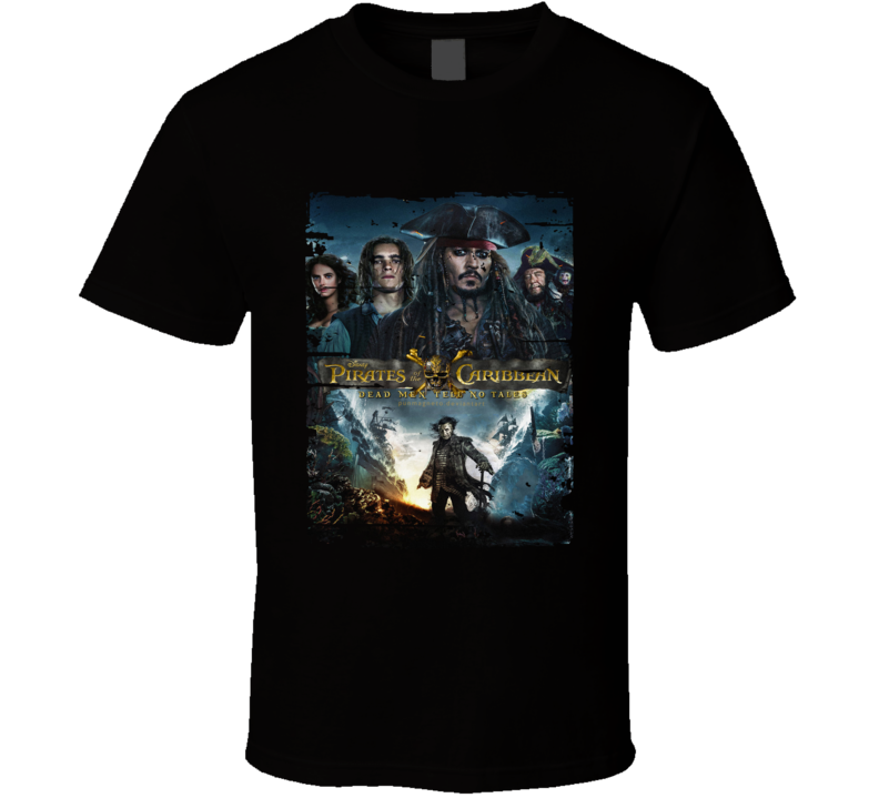 Dead Men Tell No Tales Poster Cool Film Worn Look Movie Fan T Shirt Dead Men Tell No Tales Poster Cool Film Worn Look Movie Fan T Shirt