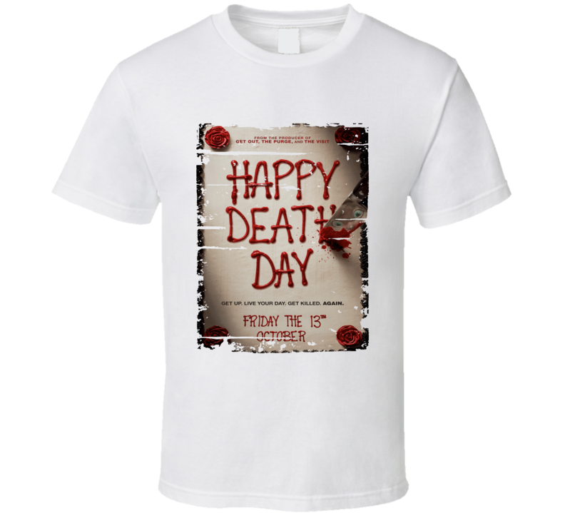 Happy Death Day Poster Cool Film Worn Look Movie Fan T Shirt Happy Death Day Poster Cool Film Worn Look Movie Fan T Shirt