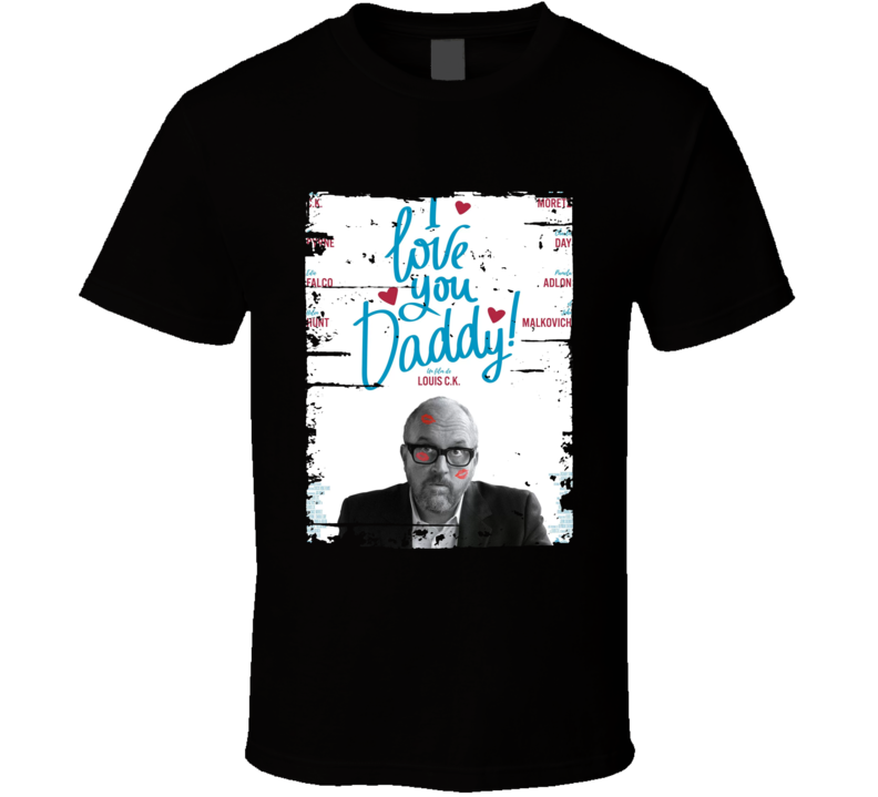 I Love You Daddy Poster Cool Film Worn Look Movie Fan T Shirt