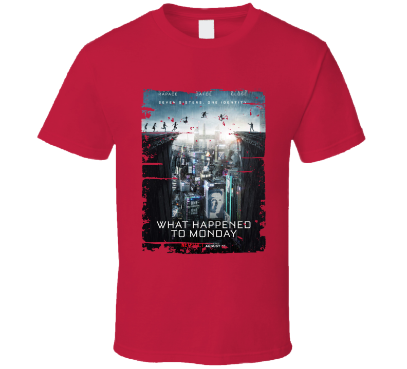 What Happened To Monday Poster Cool Film Worn Look Movie Fan T Shirt