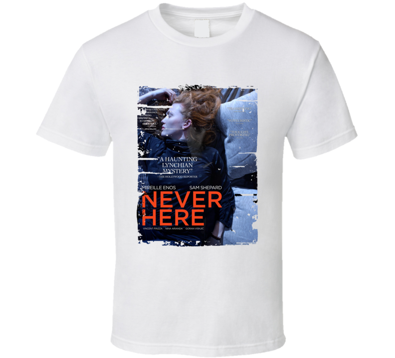 Never Here Poster Cool Film Worn Look Movie Fan T Shirt