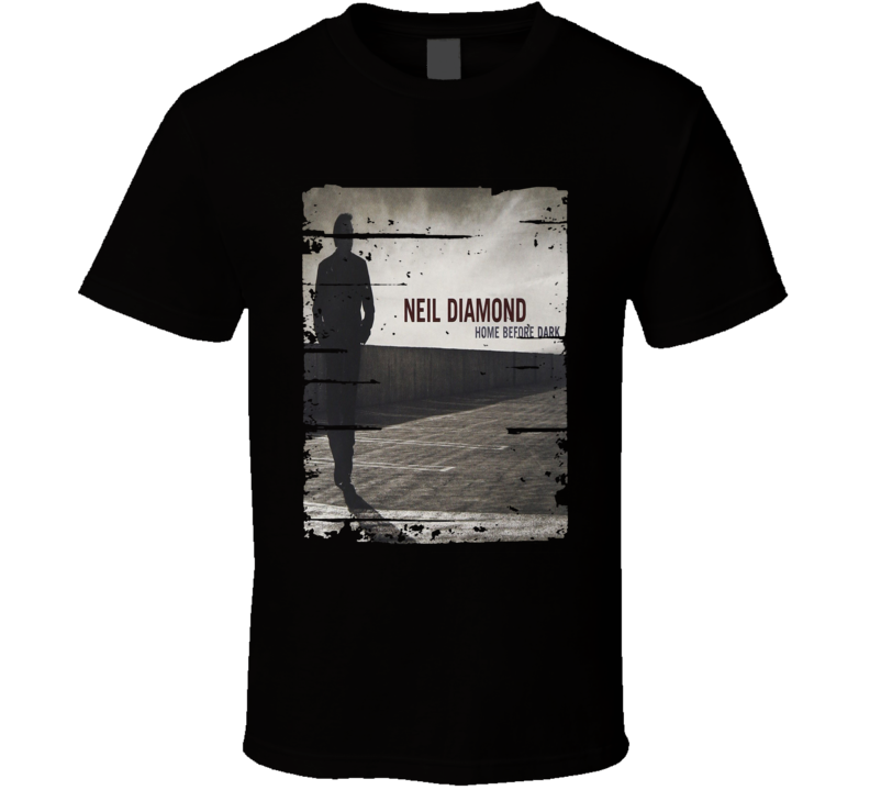 Neil Diamond Home Before Dark Worn Look Vintage Music T Shirt Neil Diamond Home Before Dark Worn Look Vintage Music T Shirt