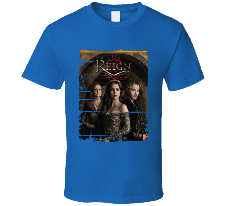 Reign Season 2 Tv Show Worn Look Drama Series Cool T Shirt Reign Season 2 Tv Show Worn Look Drama Series Cool T Shirt