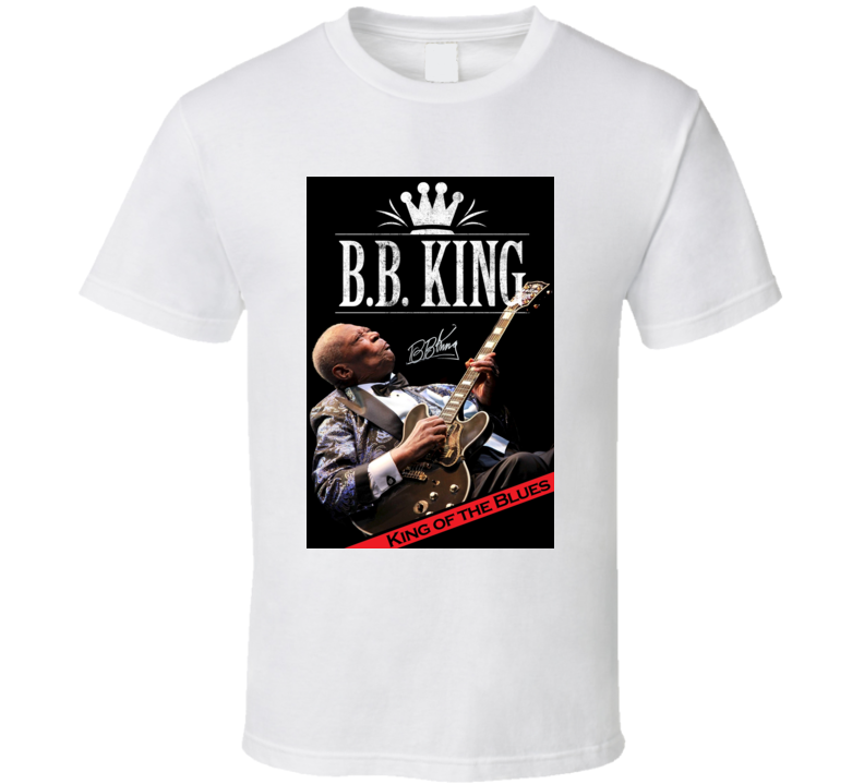 BB King Of The Blues T Shirt BB King Of The Blues T Shirt