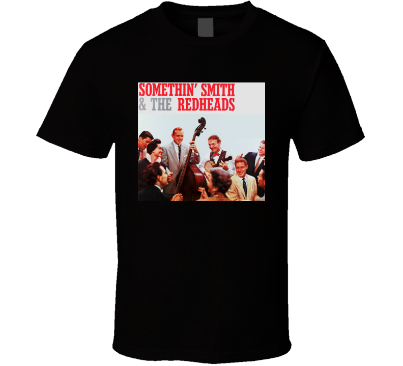 Somethin' Smith and The Redheads It's A Sin To Tell A Lie t shirt Somethin' Smith and The Redheads It's A Sin To Tell A Lie t shirt