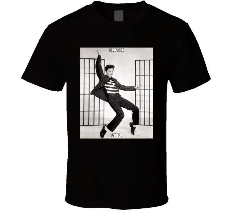 Elvis Presley	Don't Be Cruel t shirt