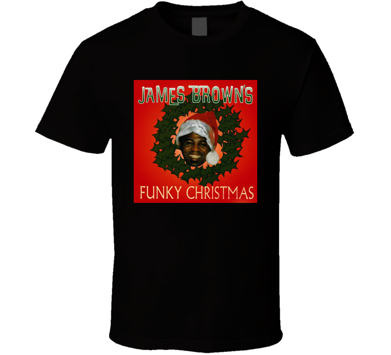 James Brown's Funky Christmas T Shirt James Brown's Funky Christmas T Shirt