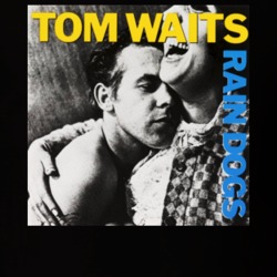 Rain Dogs Album Tom Waits T shirt 26380876