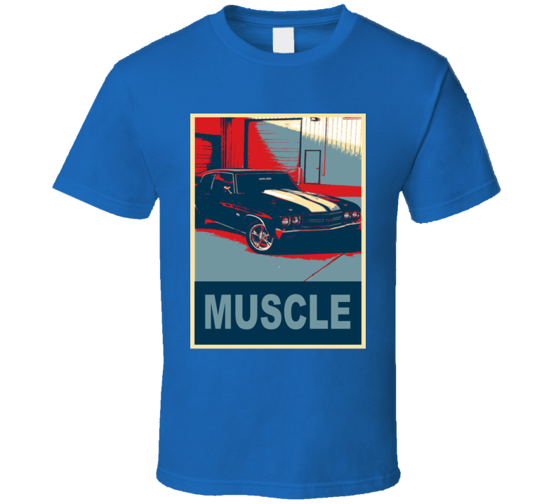 1970 Chevelle Hope Style Muscle Car T Shirt