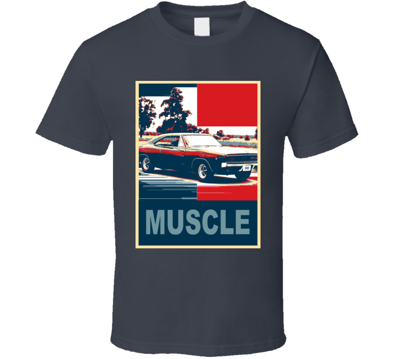 1968 Dodge Charger Muscle Car Hope Style T Shirt