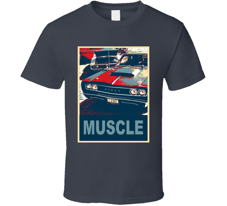 1968 Dodge Coronet Super Bee Muscle Car Hope Style T Shirt