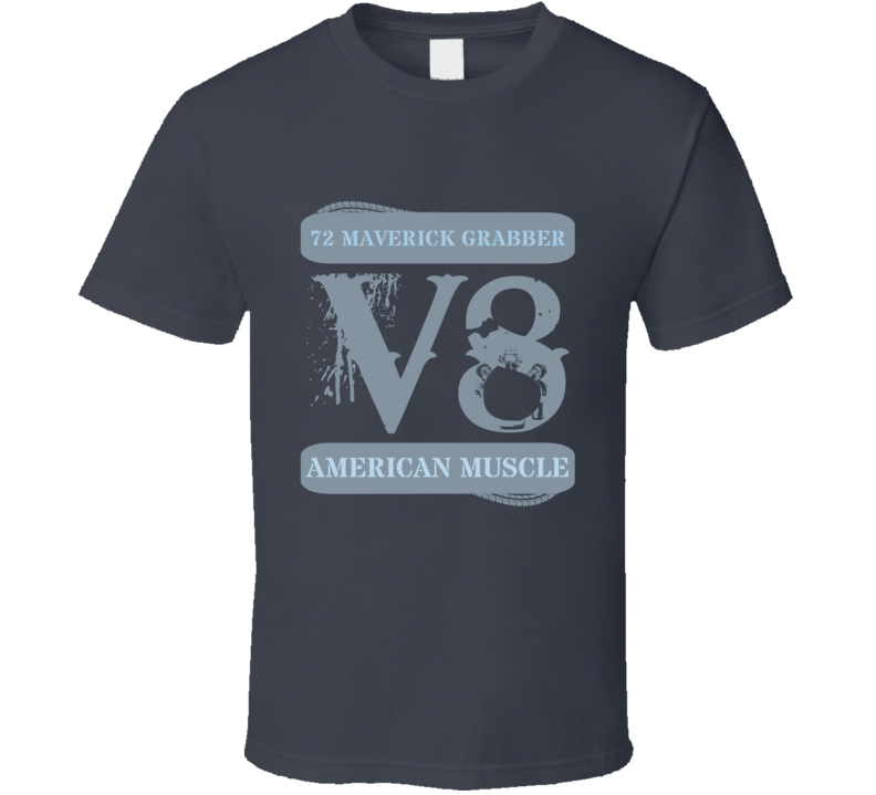 1972 Maverick Grabber American Muscle Car V8 T Shirt