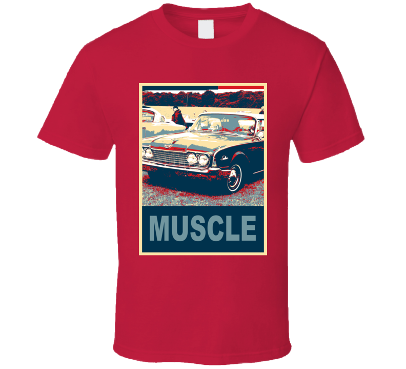 1960 Galaxie Muscle Car Hope Style T Shirt