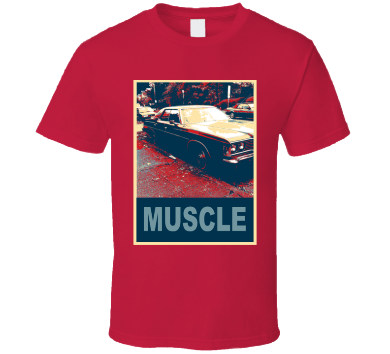 1973 Galaxie Muscle Car Hope Style T Shirt