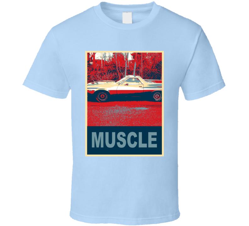 1973 Ranchero  Muscle Car Hope Style T Shirt