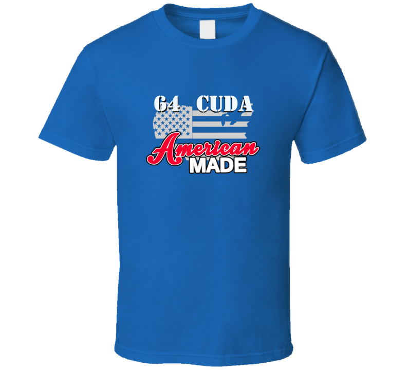 1964 Plymouth Barracuda American Made T Shirt