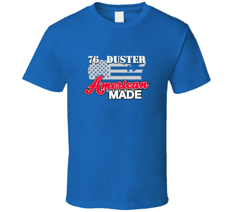 1976 Plymouth Duster American Made T Shirt