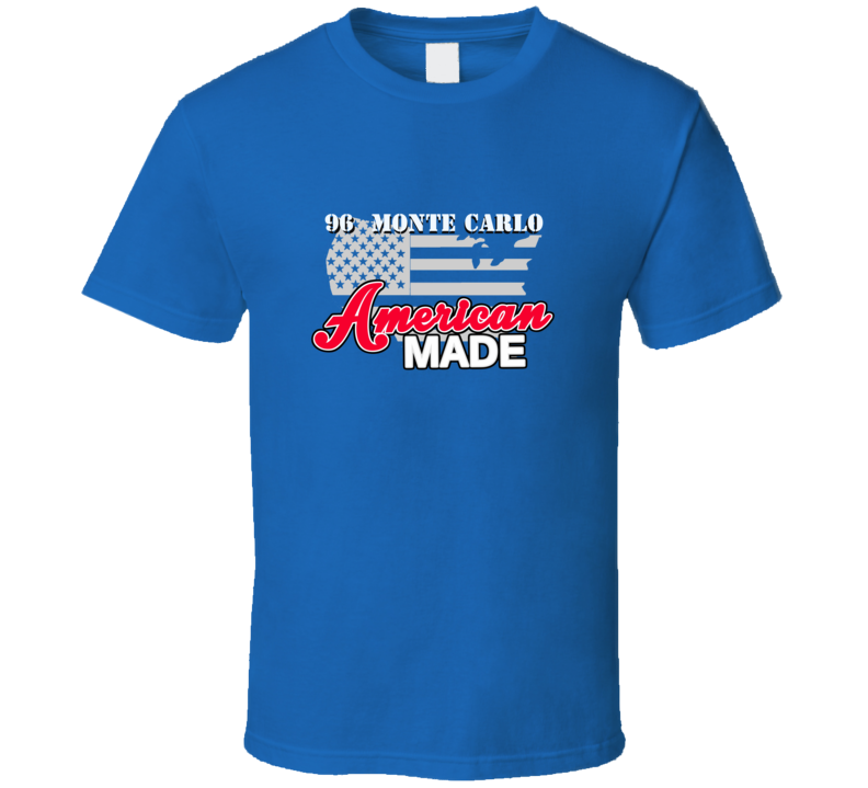 1996 Chevrolet Monte Carlo American Made T Shirt