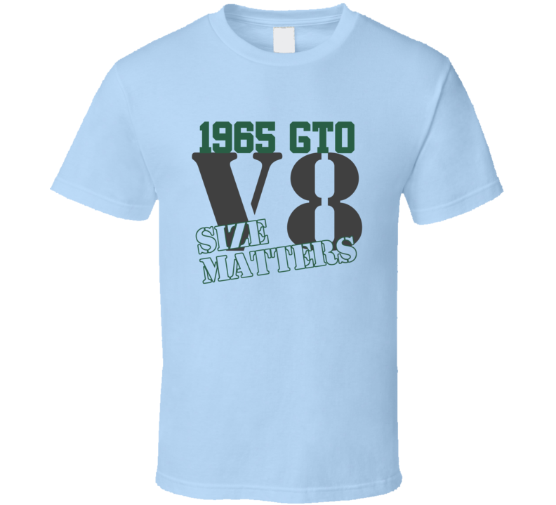 1965 Pontiac GTO Size Matters Faded Look T Shirt