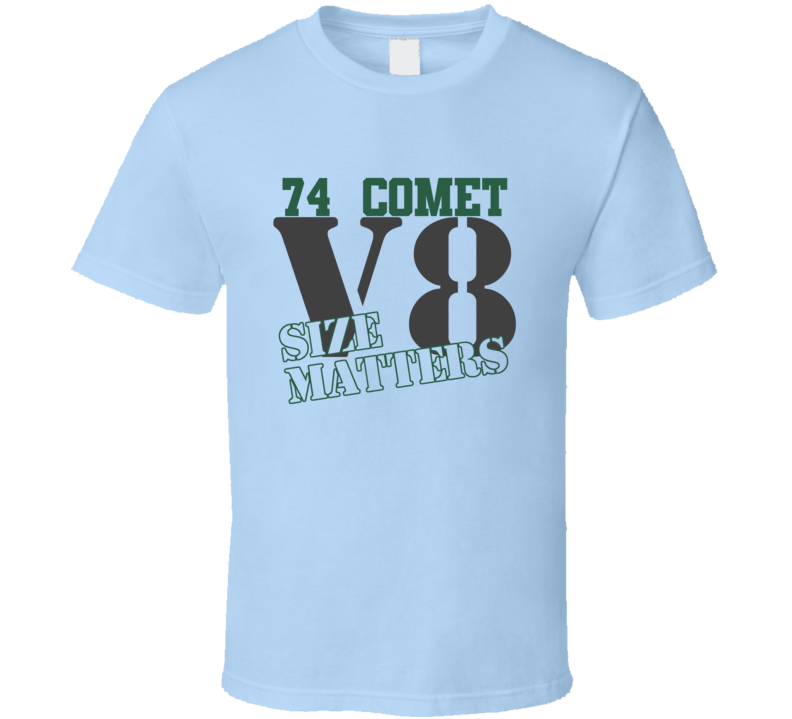 1974 Mercury Comet Size Matters Faded Look T Shirt