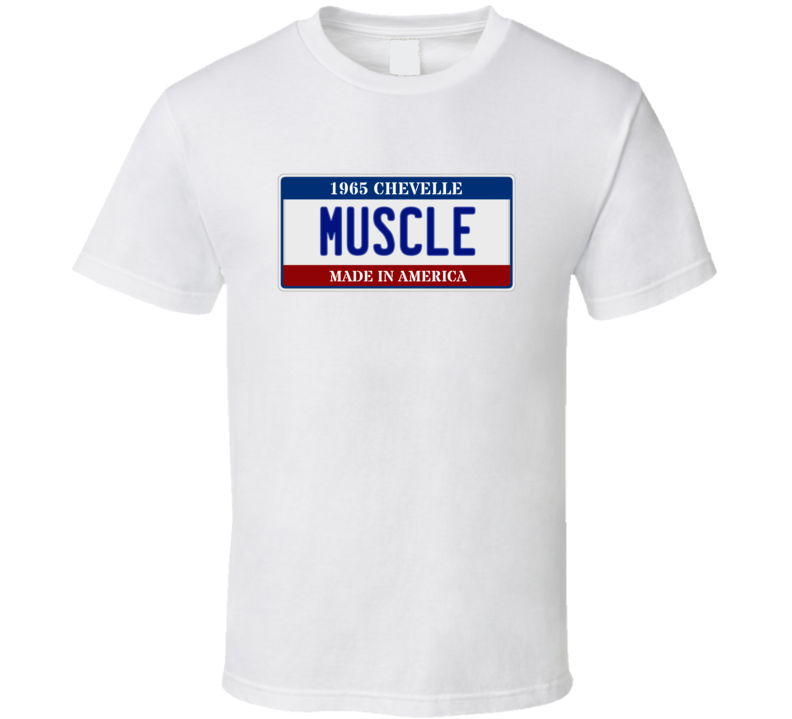 1965 Chevelle Muscle Car License Plate T Shirt