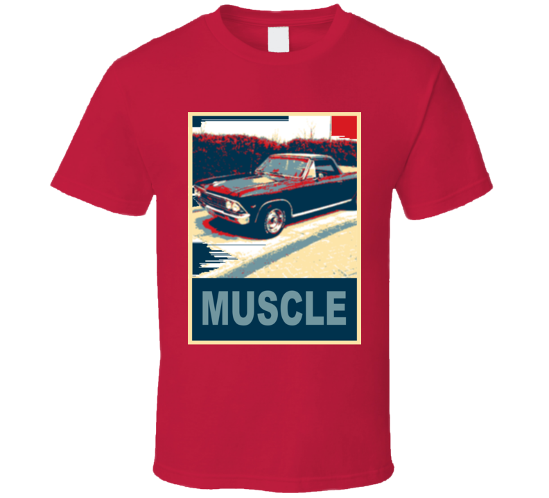 1966 Chevrolet El Camino Ss Muscle Car Hope Style T Shirt