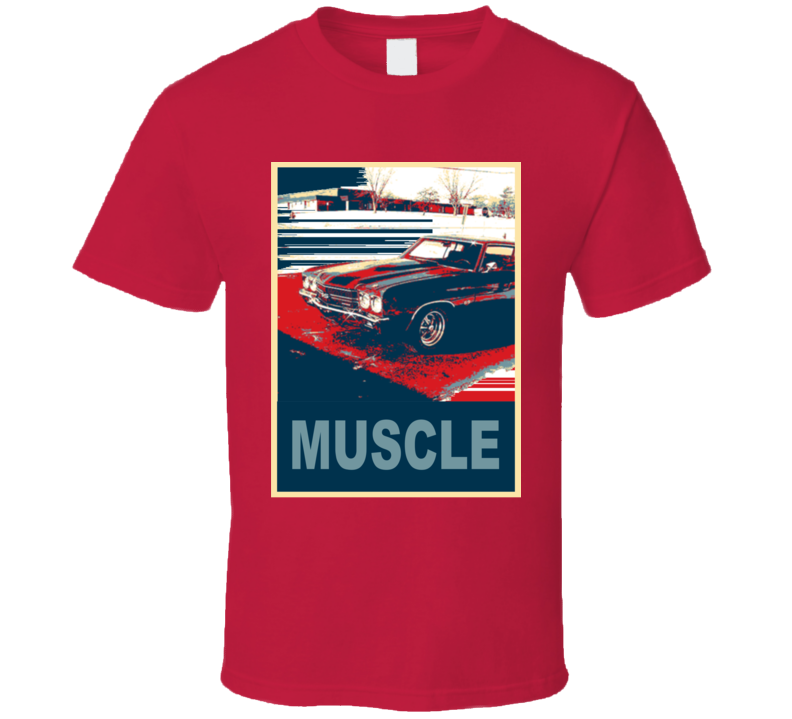 1970 Chevelle Ss Muscle Car Hope Style T Shirt