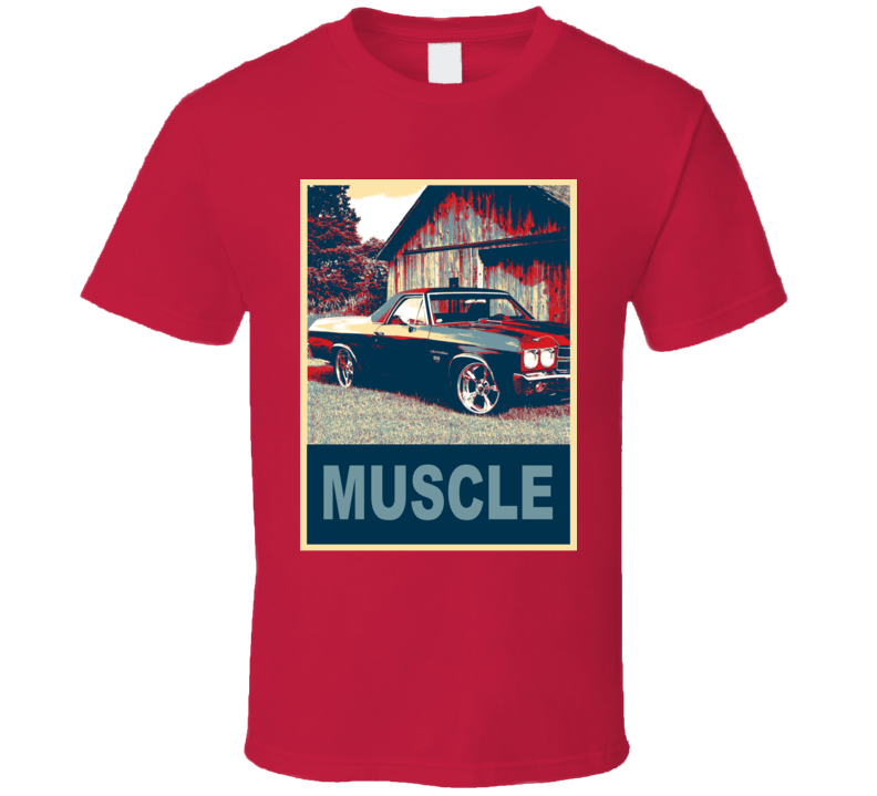 1973 Chevrolet El Camino Ss Muscle Car Hope Style T Shirt