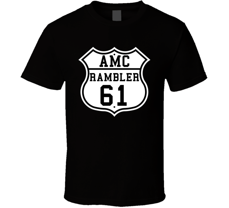 Highway Route 1961 AMC Rambler Classic Car T Shirt Highway Route 1961 AMC Rambler Classic Car T Shirt