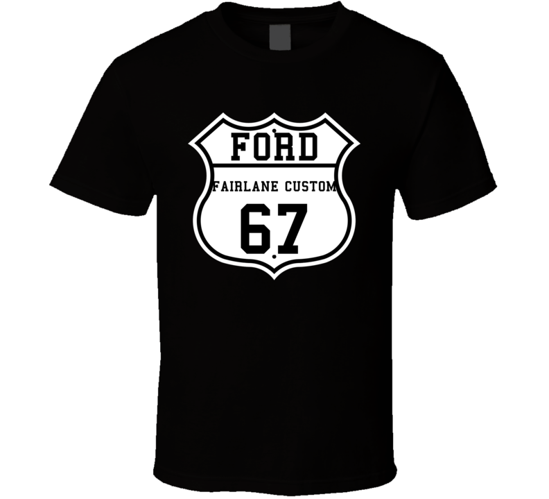 Highway Route 1967 Fairlane Classic Car T Shirt