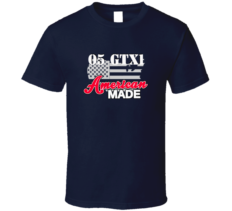 2005 GTX1 American Made T Shirt