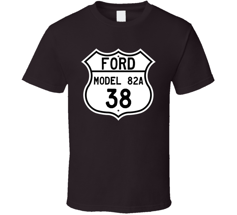 1938 Model 82A Custom Highway Route Sign T Shirt 1938 Model 82A Custom Highway Route Sign T Shirt