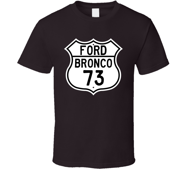 1973 Bronco Custom Highway Route Sign T Shirt