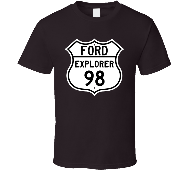 1998 Explorer Custom Highway Route Sign T Shirt 1998 Explorer Custom Highway Route Sign T Shirt