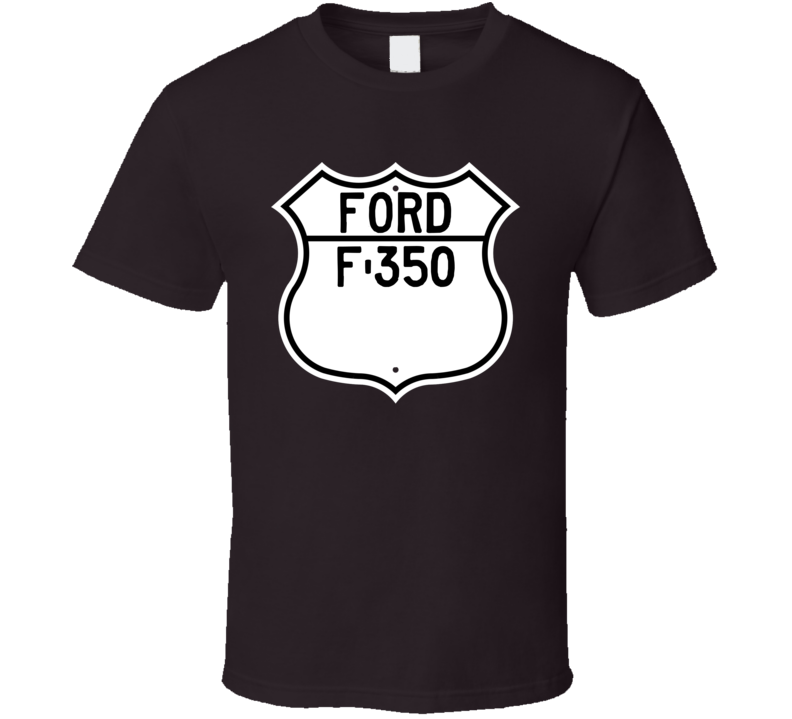 1998 F-350 Custom Highway Route Sign T Shirt 1998 F-350 Custom Highway Route Sign T Shirt