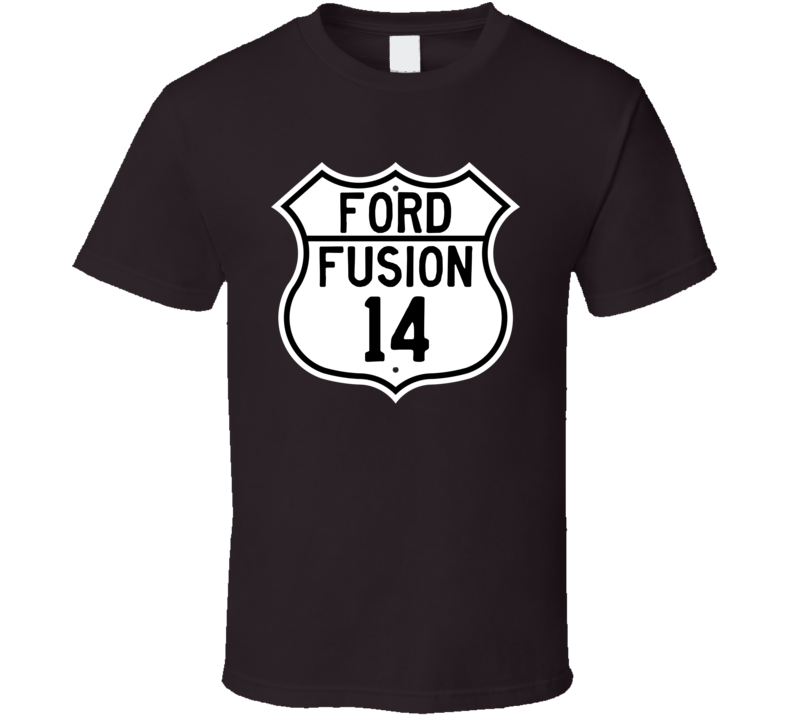 2014 Fusion Custom Highway Route Sign T Shirt 2014 Fusion Custom Highway Route Sign T Shirt