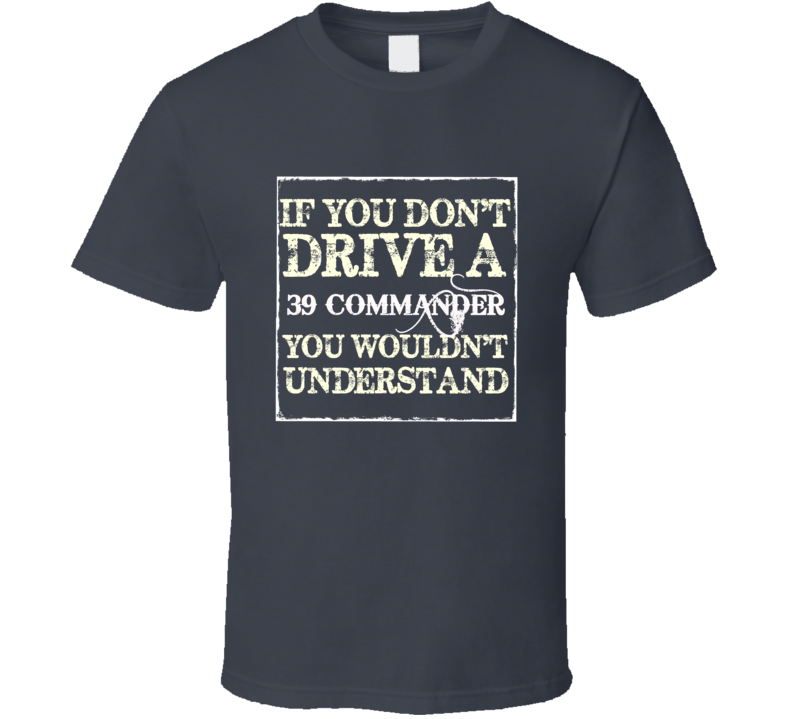 If You Dont Drive a 1939 Studebaker Commander You Wouldnt Understand