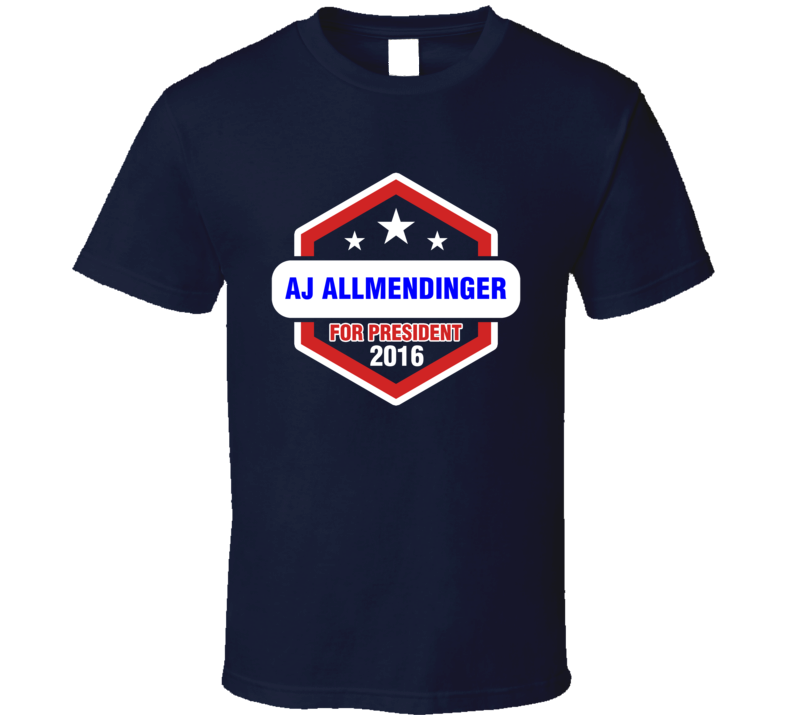 AJ Allmendinger For President T Shirt