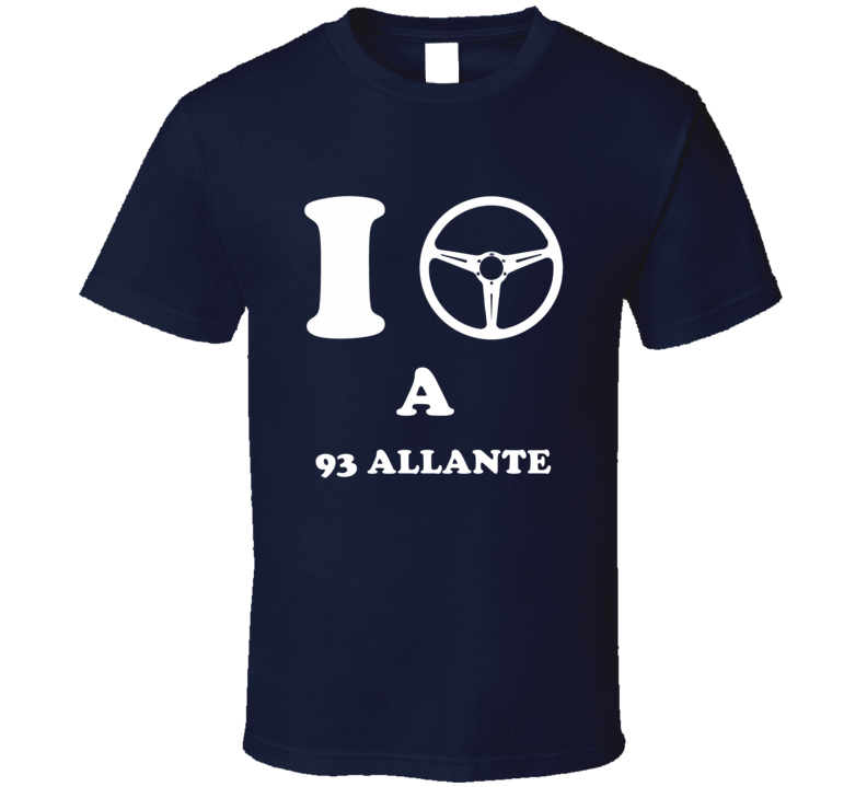 I Drive A 1993 Cadillac Allante Steering Whel T Shirt