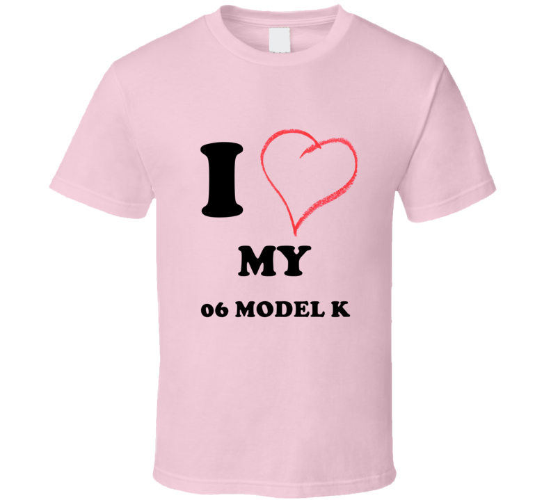 I Heart My 1906 Cadillac Model K T Shirt I Heart My 1906 Cadillac Model K T Shirt
