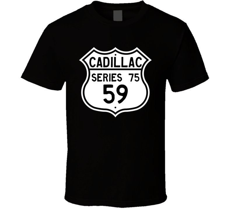 1959 Cadillac Series 75 Highway Route Sign T Shirt