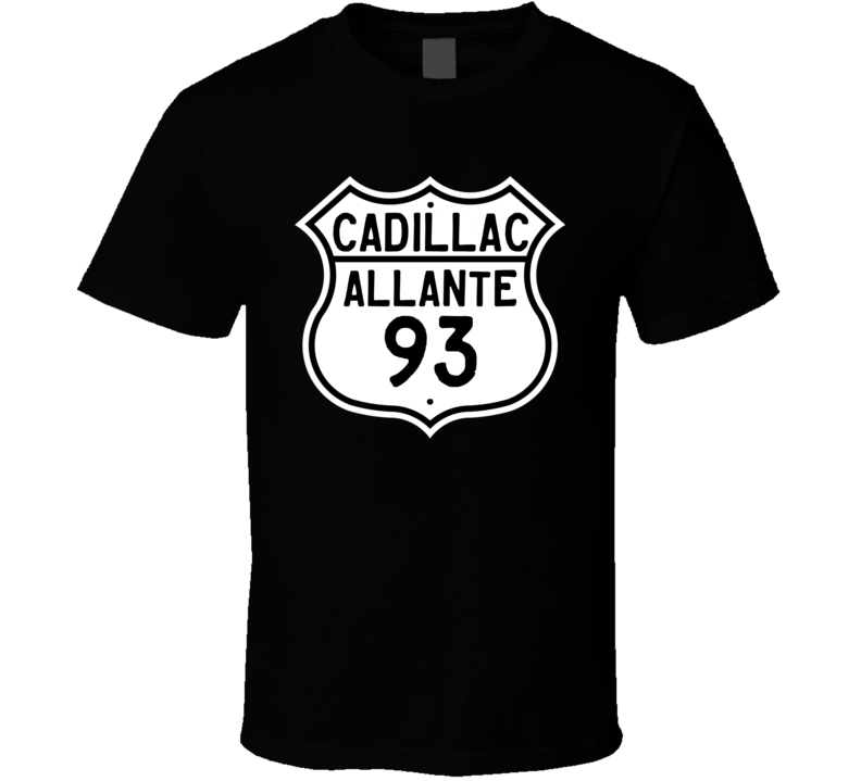 1993 Cadillac Allante Highway Route Sign T Shirt