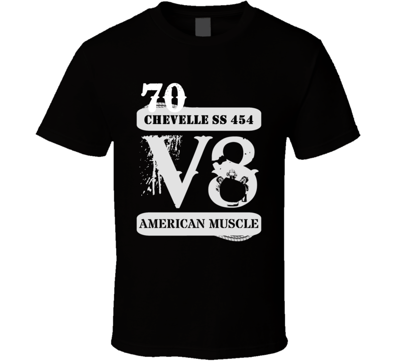 1970 CHEVELLE SS American Muscle V8 Car Lover T Shirt