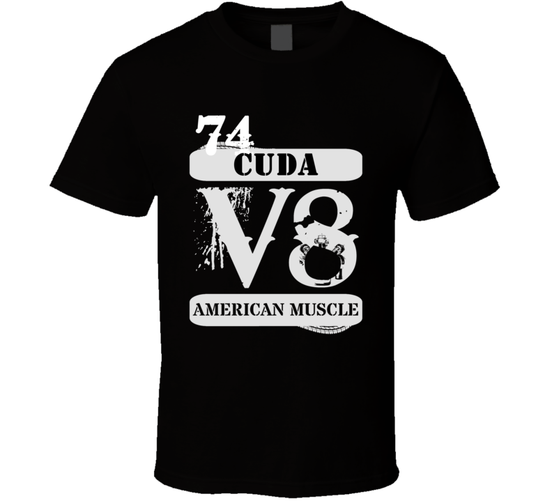 1974 PLYMOUTH BARRACUDA American Muscle V8 Car Lover T Shirt