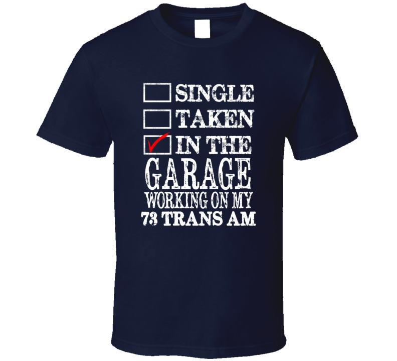 Single Taken In The Garage Working On My 1973 PONTIAC TRANS AM Muscle Single Taken In The Garage Working On My 1973 PONTIAC TRANS AM Muscle