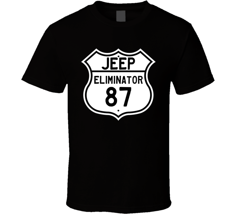 Highway Route Sign Jeep 1987 Eliminator T Shirt