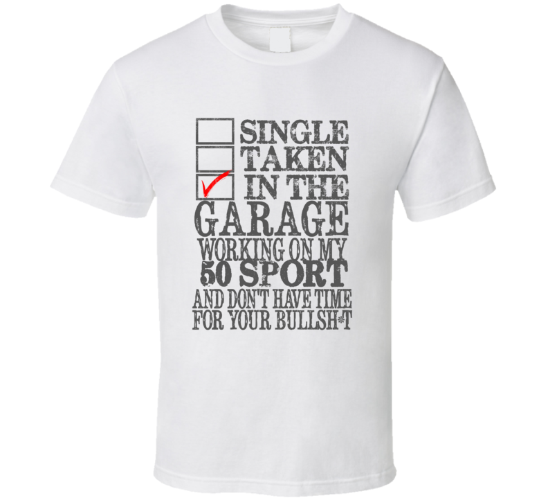 Single Taken In The Garage Working On My 1950 Lincoln Sport T Shirt